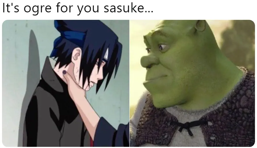 Side-by-side panels captioned "It's ogre for you sasuke...": a hand grips a dark-haired anime boy's throat beside a green ogre glancing over