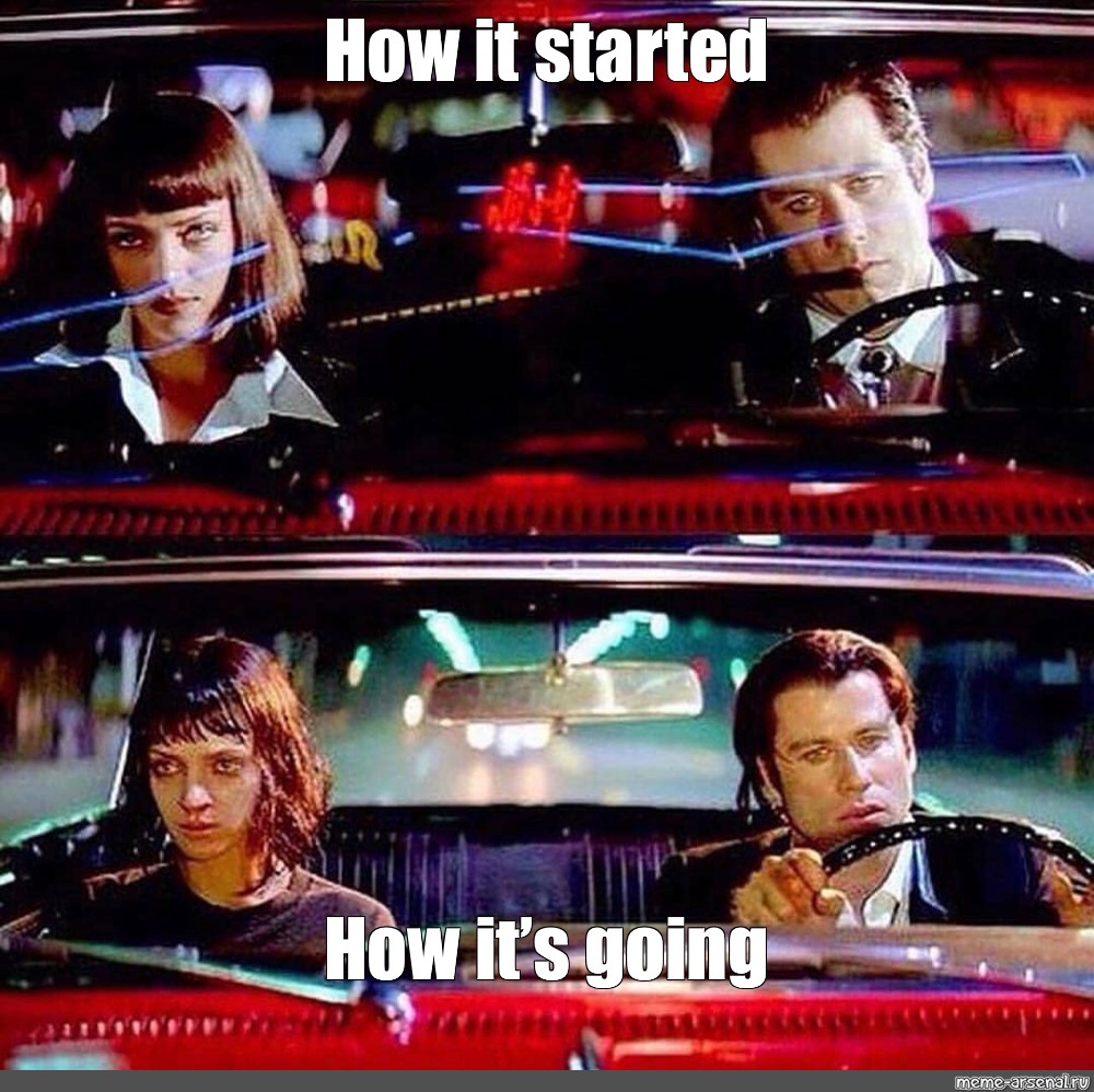 How It Started / How It's Going meme