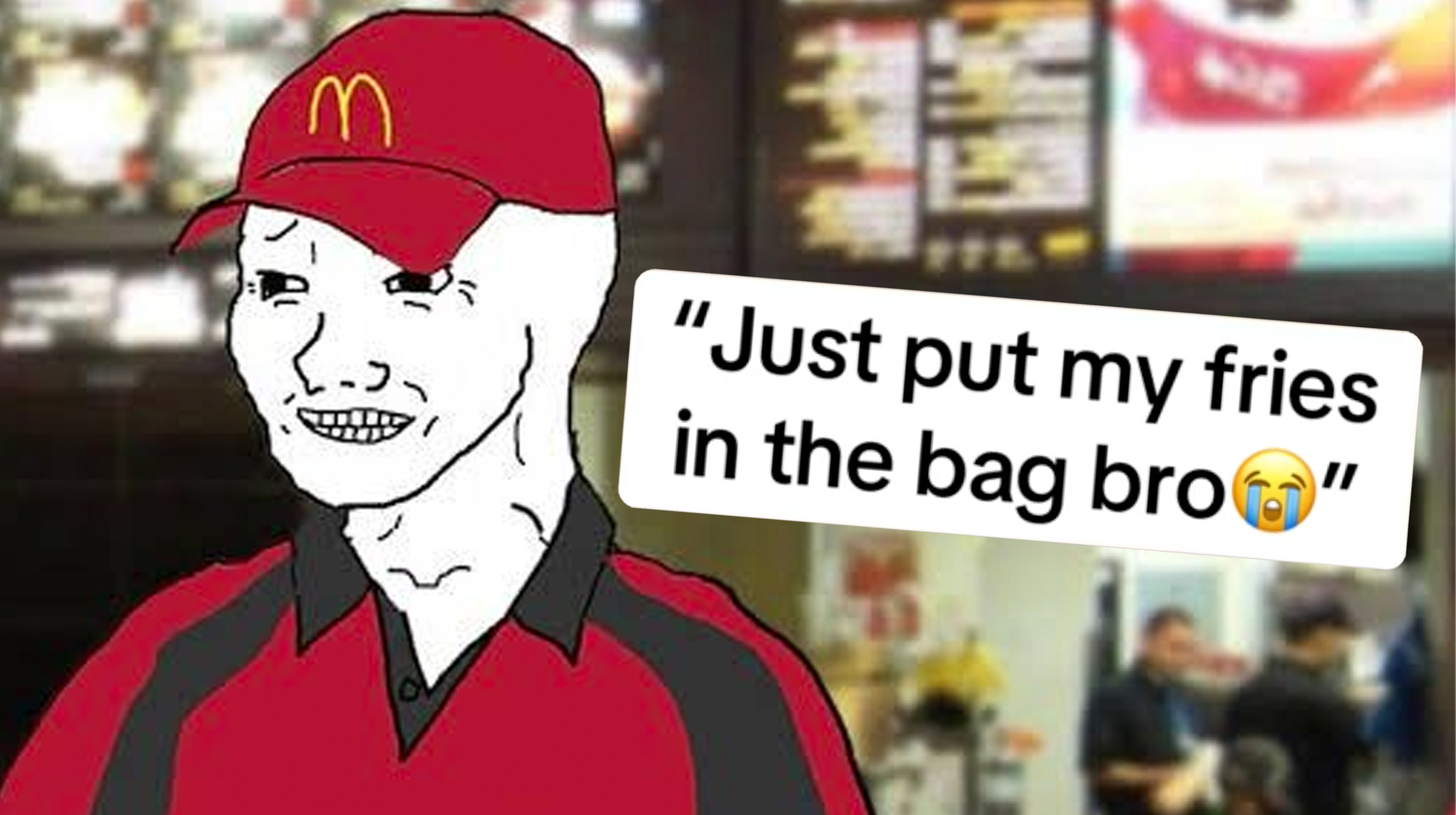 Just Put the Fries in the Bag meme example