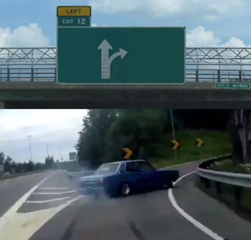 Left Exit 12 Off Ramp meme example