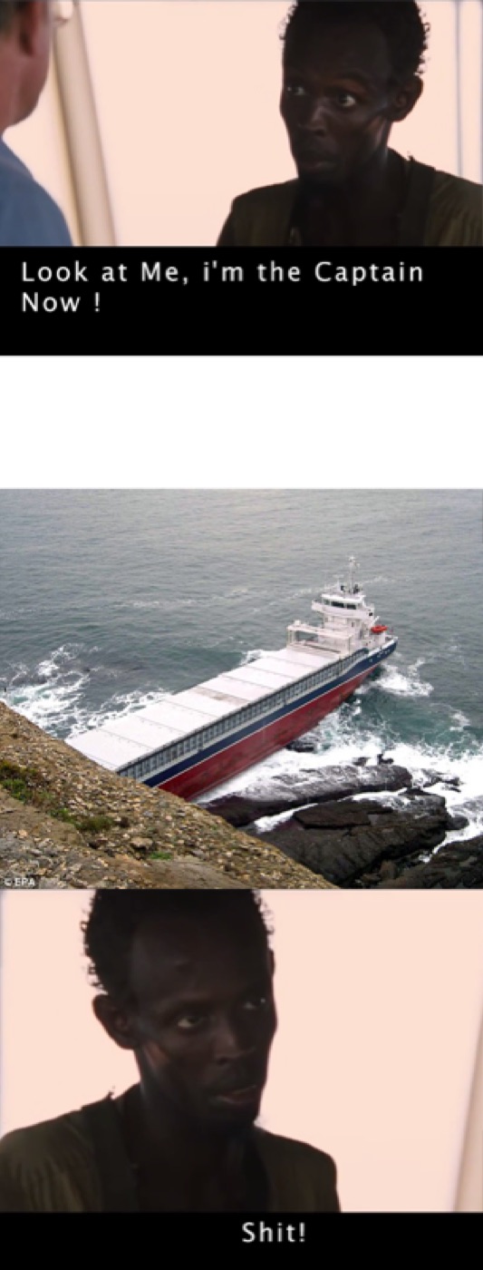 Three panels: man in tan shirt captioned "Look at Me, i'm the Captain Now!", a cargo ship grounded on rocks, then "Shit!"