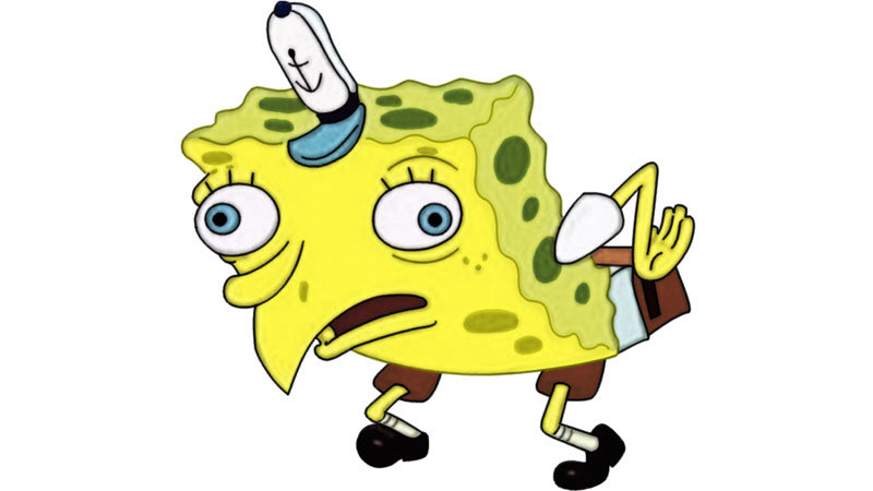 Mocking SpongeBob meme example