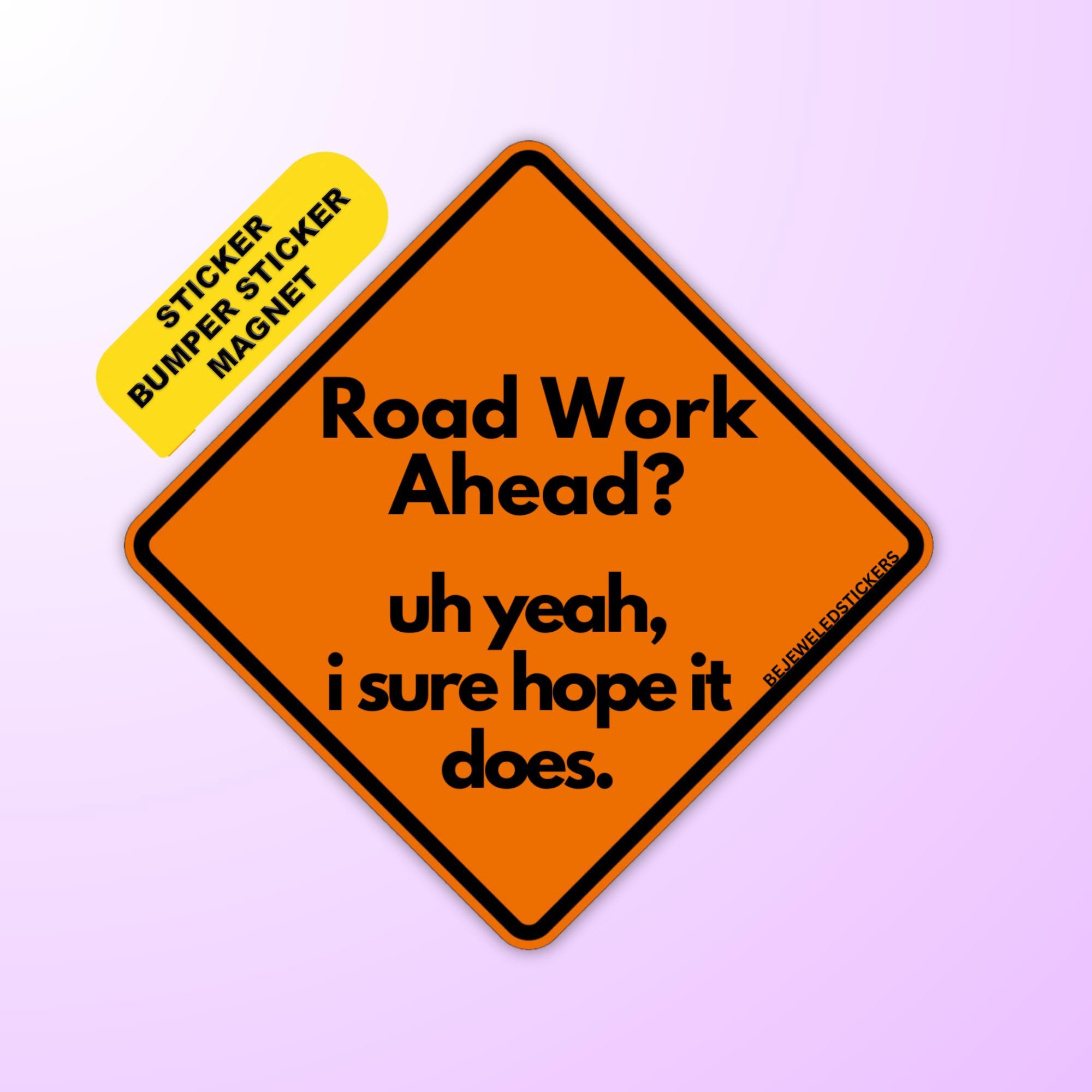 Road Work Ahead meme