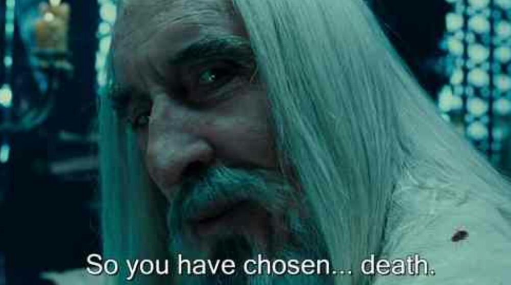So You Have Chosen Death meme