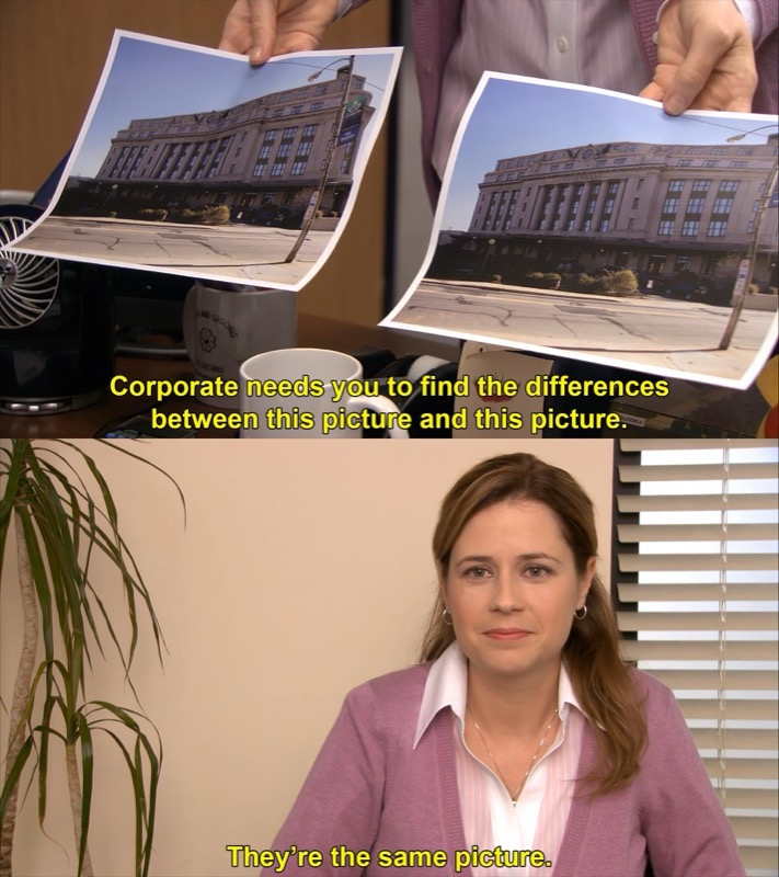 They're the same picture Pam meme
