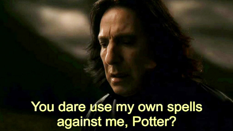You Dare Use My Own Spells Against Me meme example